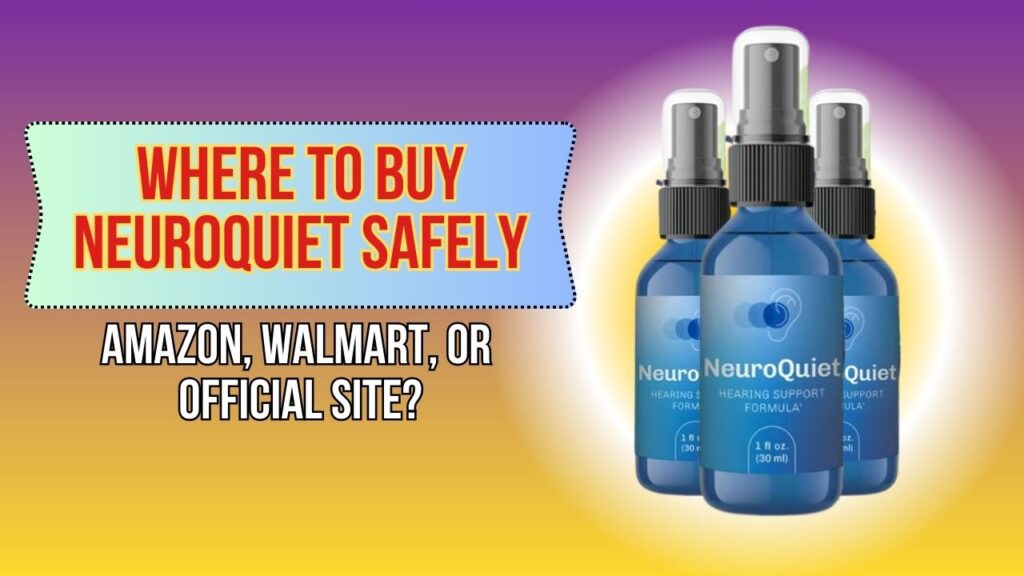 Where-to-Buy-NeuroQuiet-Safely-–-Amazon-Walmart-or-Official-Site-1024x576-1.jpg
