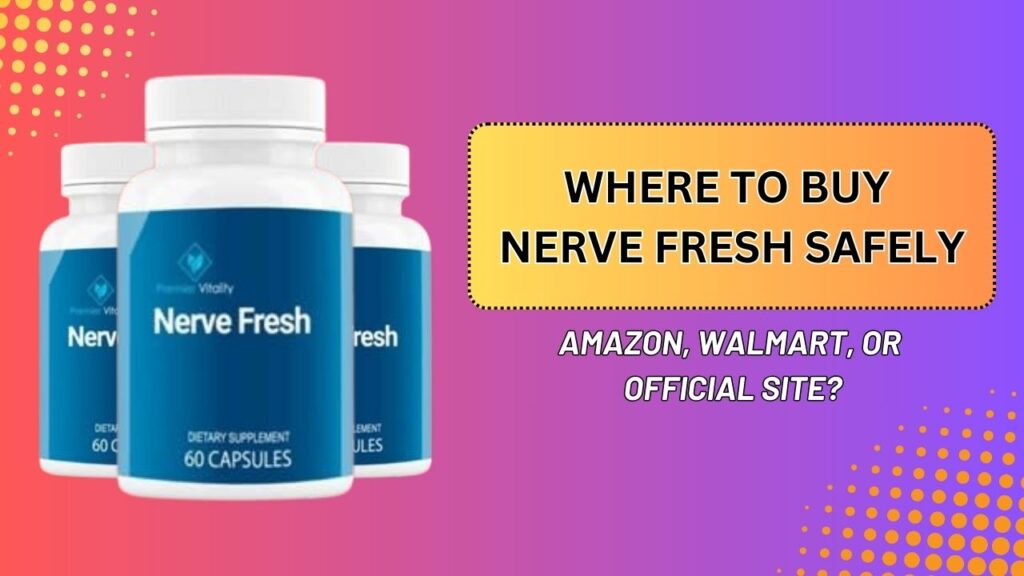 Where-to-Buy-Nerve-Fresh-Safely-–-Amazon-Walmart-or-Official-Site-1024x576-1.jpg