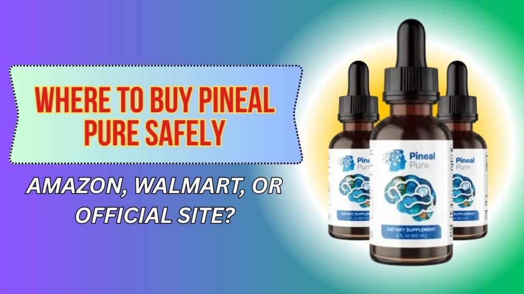 Where-to-Buy-Pineal-Pure-Safely-–-Amazon-Walmart-or-Official-Site-1024x576-1.jpg