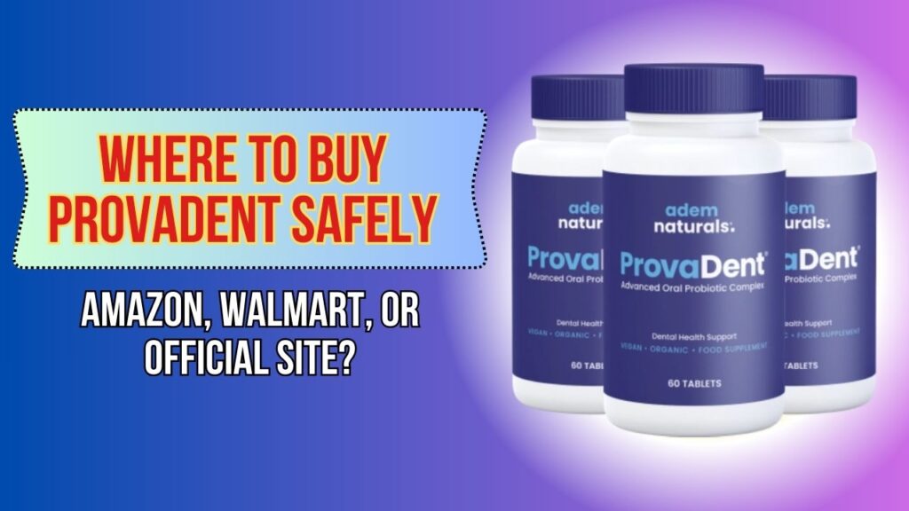 Where-to-Buy-ProvaDent-Safely-–-Amazon-Walmart-or-Official-Site-1024x576-1.jpg