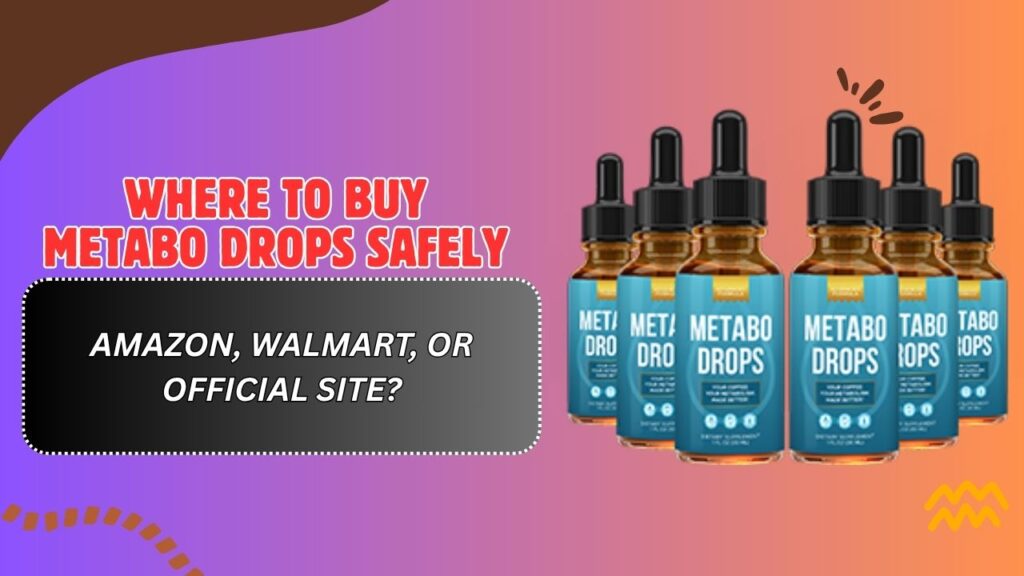 Where-to-Buy-Metabo-Drops-Safely-–-Amazon-Walmart-or-Official-Site.jpg