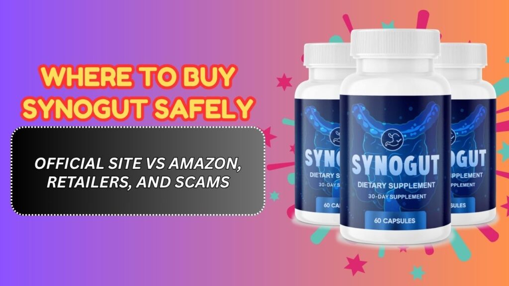Where-to-Buy-SynoGut-Safely-–-Official-Site-vs-Amazon-Retailers-and-Scams.jpg
