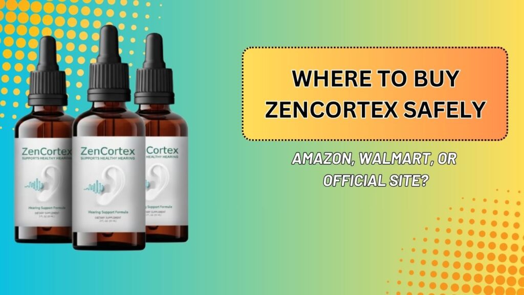 Where-to-Buy-ZenCortex-Safely-–-Amazon-Walmart-or-Official-Site.jpg