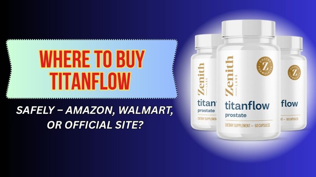 Where-to-Buy-TitanFlow-Safely-–-Amazon-Walmart-or-Official-Site.jpg