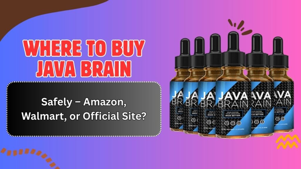 Where to Buy Java Brain Safely – Amazon, Walmart, or Official Site?
