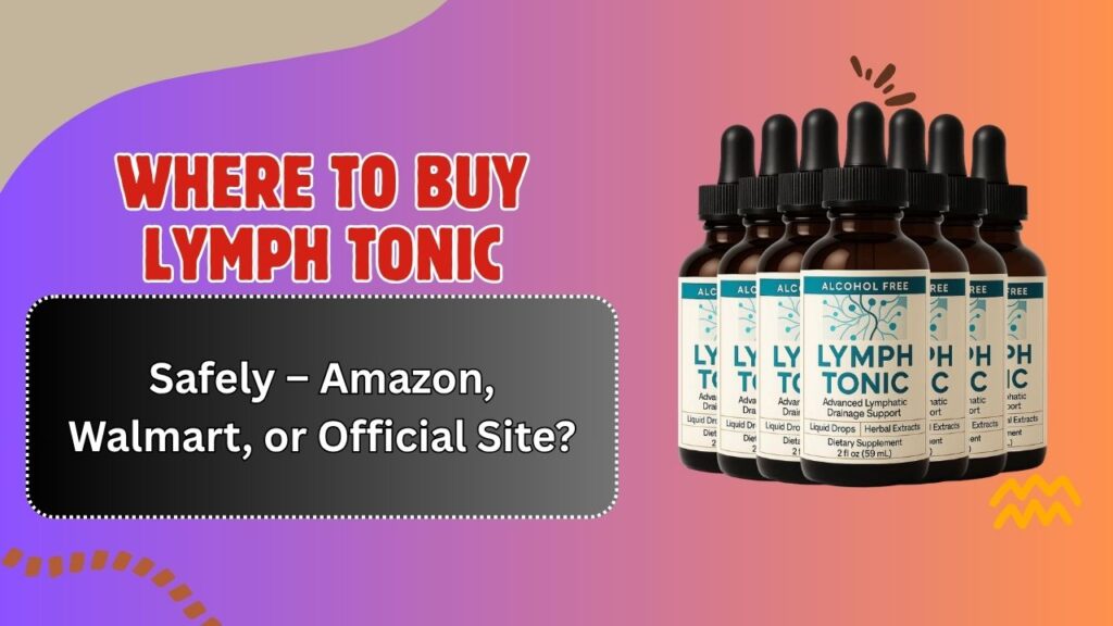 Where-to-Buy-Lymph-Tonic-Safely-–-Amazon-Walmart-or-Official-Site.jpg
