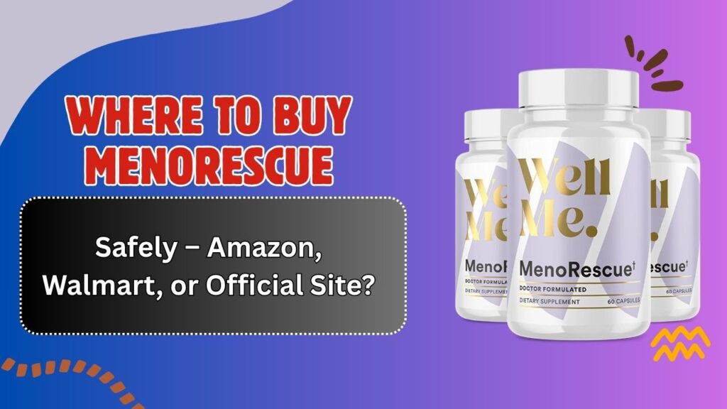 Where-to-Buy-MenoRescue-Safely-–-Amazon-Walmart-or-Official-Site.jpg