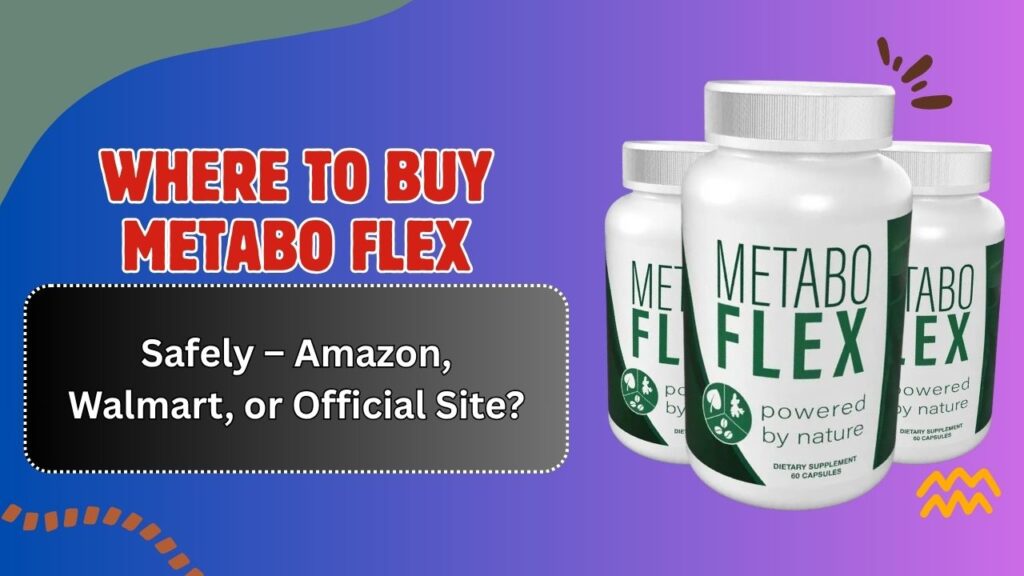 Where-to-Buy-Metabo-Flex-Safely-–-Amazon-Walmart-or-Official-Site.jpg